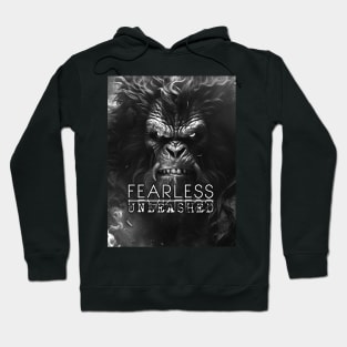 Fearless Unleashed - Gorilla Art - Motivational Quote Hoodie